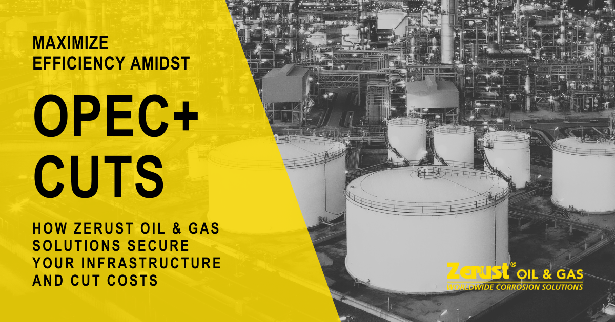 Maximize Efficiency Amidst OPEC+ Cuts: How Zerust Oil & Gas Solutions Secure Your Infrastructure and Cut Costs